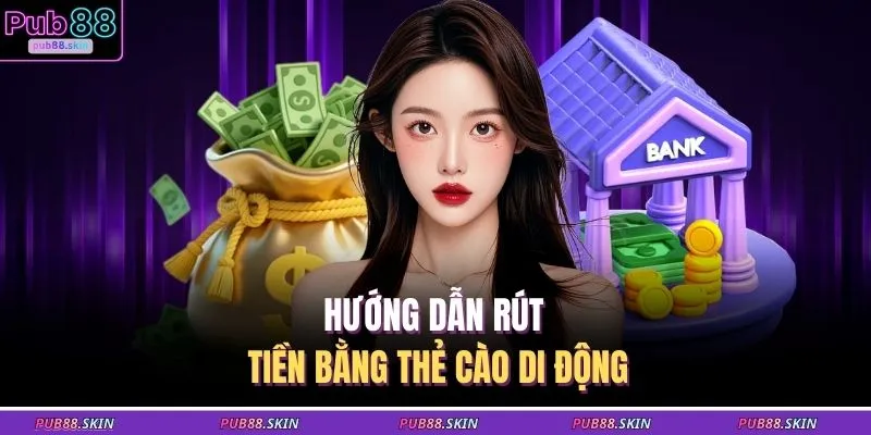 Hướng dẫn rút tiền bằng thẻ cào di động