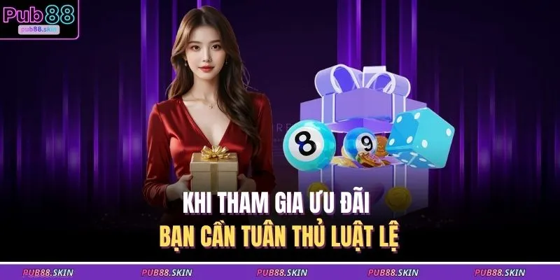 Khi tham gia ưu đãi bạn cần tuân thủ luật lệ